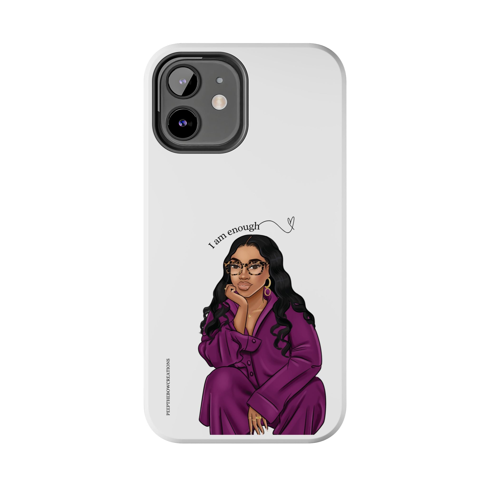 I am enough Tough Phone Cases