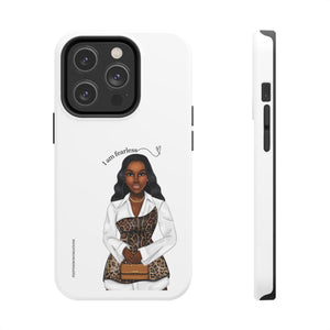 I am fearless chocolate Tough Phone Cases