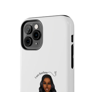 I am fearless chocolate Tough Phone Cases