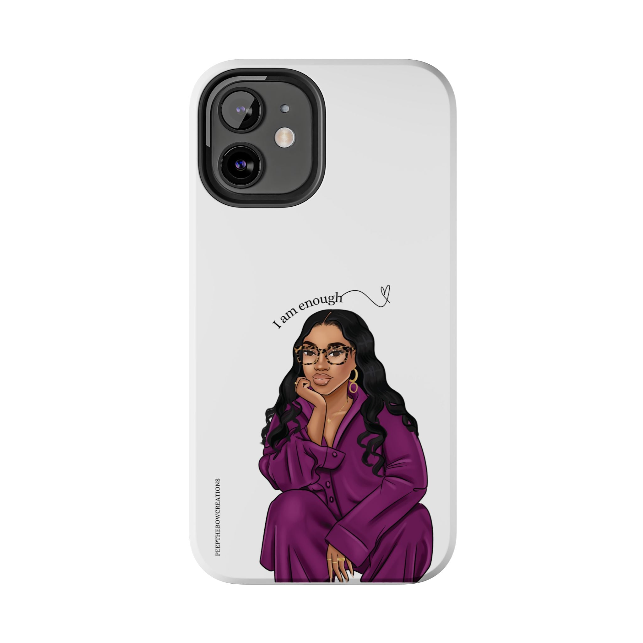 I am enough Tough Phone Cases