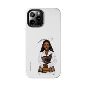 I am fearless chocolate Tough Phone Cases