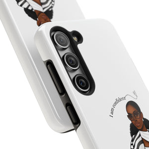 I am confident chocolate Tough Phone Cases